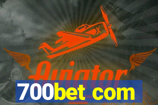 700bet com